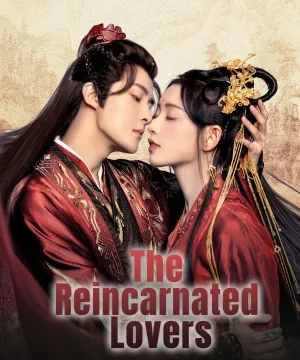The Reincarnated Lovers ح7 مسلسل العشاق المتجسدون الحلقة 7 مترجمة