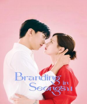 مسلسل Branding in Seongsu مترجم