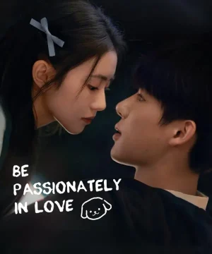 Be Passionately in Love ح12 مسلسل كن شغوفًا بالحب الحلقة 12 مترجمة