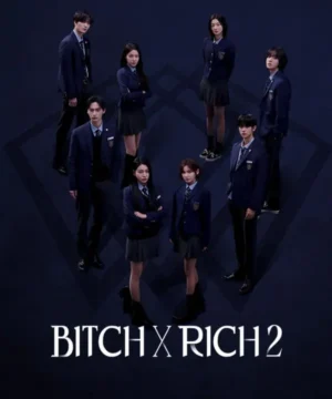 Bitch x Rich 2 / الفاسقة والثرية الجزء الثاني‏ تقرير + حلقات مترجمة