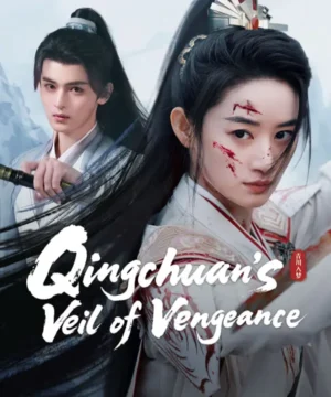 مسلسل Qingchuan’s Veil of Vengeance مترجم