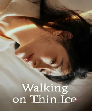 Walking on Thin Ice / مسلسل المشي على جليد رقيق تقرير + حلقات مترجمة