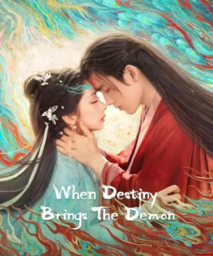 When Destiny Brings the Demon ح28 مسلسل عندما يأتي القدر بالشيطان الحلقة 28 مترجمة