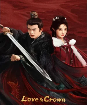 مسلسل Love and Crown – الحب و التاج الصيني مترجم
