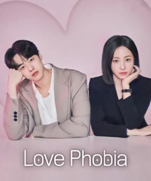 مسلسل Love Phobia رُهاب الحب 2026 الكوري مترجم
