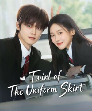 Twirl of the Uniform Skirt مسلسل دوران التنورة 2026 الصيني مترجم