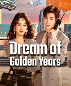 Dream of Golden Years مسلسل حلم السنوات الذهبية 2026 الصيني مترجم